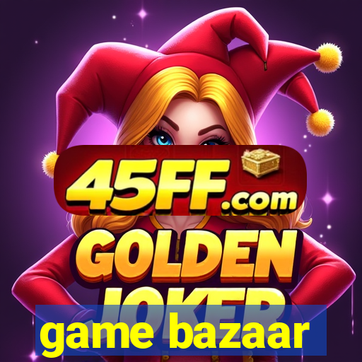 game bazaar